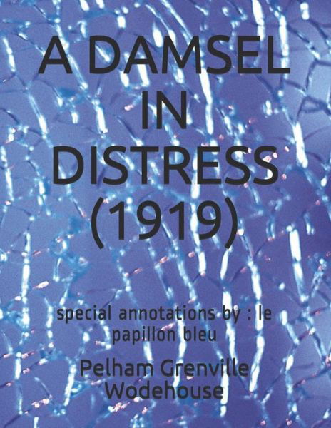 A Damsel in Distress (1919) - Pelham Grenville Wodehouse - Books - Independently Published - 9798746878465 - April 30, 2021