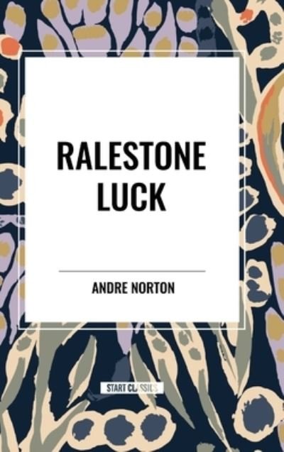 Cover for Andre Norton · Ralestone Luck (Hardcover bog) (2024)
