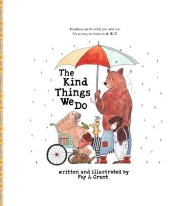 Cover for Fay A. Grant · Kind Things We Do (Book) (2023)