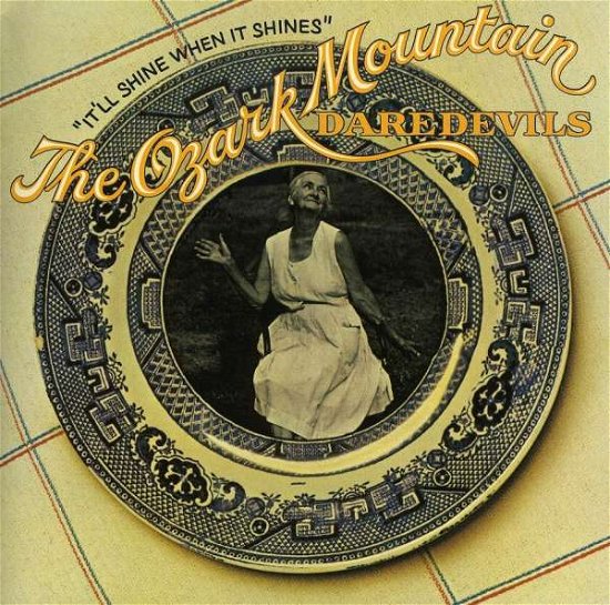 Cover for Ozark Mountain Daredevils · It'll Shine when It Shines (CD) (2003)