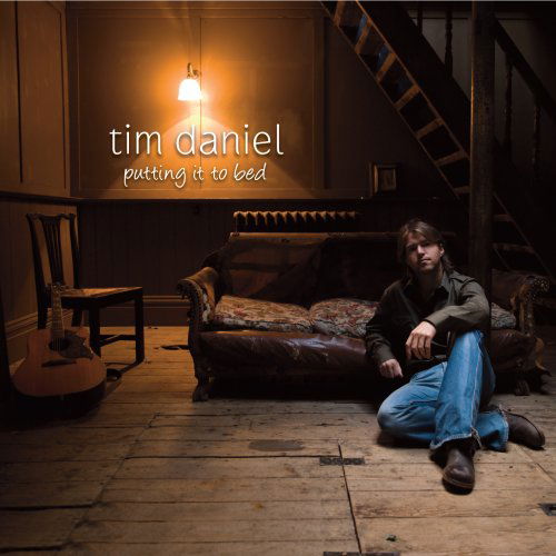 Putting It to Bed - Tim Daniel - Musik - UMC - 0602517564466 - 24. juni 2008