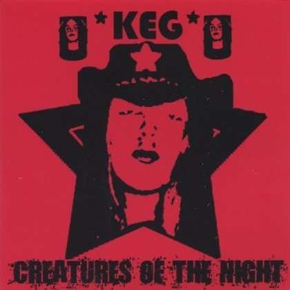 Cover for Keg · Creatures of the Night (CD) (2005)