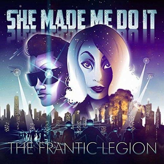 Cover for She Made Me Do It · Frantic Legion (CD) (2017)