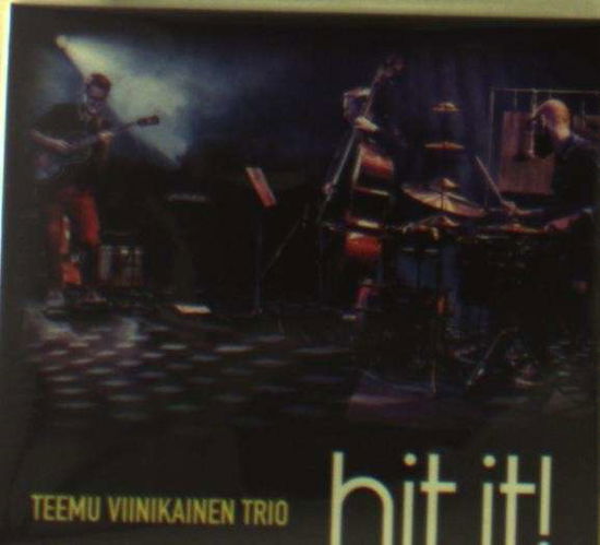 Hit It - Teemu Viinikainen - Music - PPH - 0822359001466 - June 30, 2015