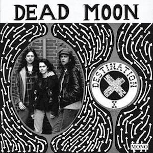 Destination X - Dead Moon - Music - MISSISSIPPI - 0850024931466 - July 1, 2022