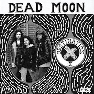 Cover for Dead Moon · Destination X (LP) (2022)