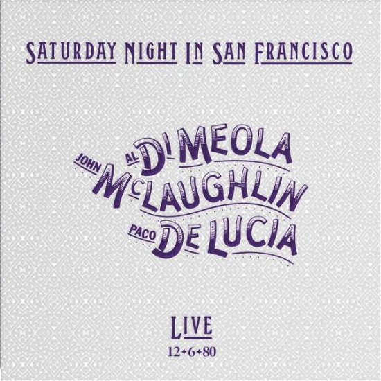 Cover for Meola / Mclaughlin/De Lucia · Saturday Night In San Francisco (LP) (2022)