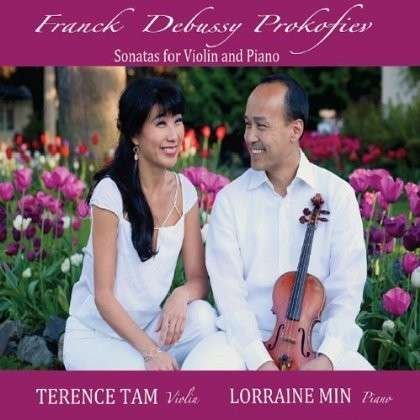 Cover for Terence Tam &amp; Lorraine Min · Franck Debussy Prokofiev-sonatas for Violin &amp; Pi (CD) (2013)