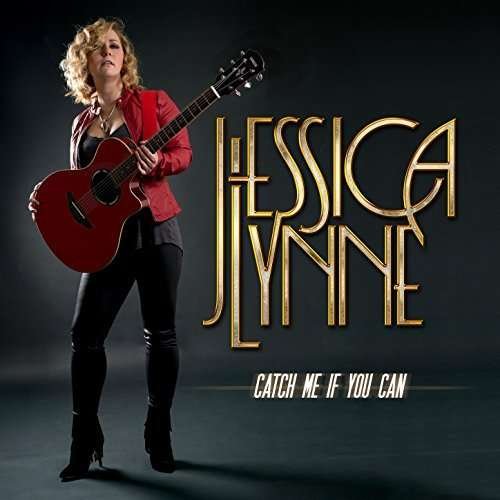 Cover for Jessica Lynne · Catch Me If You Can (CD) (2016)