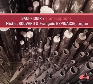 Cover for Bouvard, Michel &amp; Francois Espinasse · Bach-Isoir Transcriptions (CD) (2016)