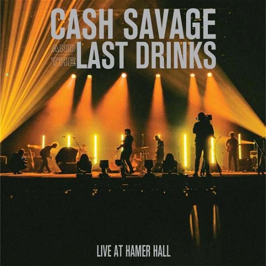 Cover for Cash Savage and the Last Drinks · Live At Hamer Hall (LP) (2020)