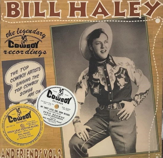 Cover for Bill Haley &amp; Friends · Vol. 2: Legendary Cowboy Recordings (CD) (2024)