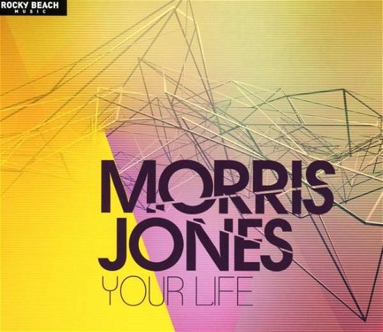 Cover for Morris Jones · Your Life (CD) (2016)