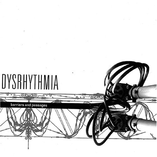 Cover for Dysrhythmia · Barriers &amp; Passages (CD) (2007)