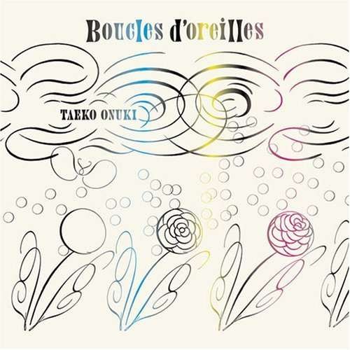 Cover for Taeko Onuki · Boucles D'oreilles (CD) [Japan Import edition] (2007)