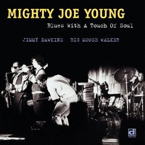 Blues with a Touch of Soul - Mighty Joe Young - Muziek - PV - 4995879201466 - 11 december 2021