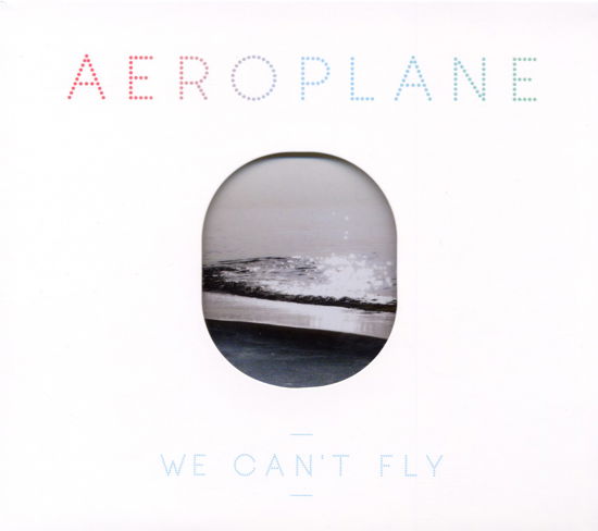 Cover for Aeroplane · We Can't Fly (CD) (2010)