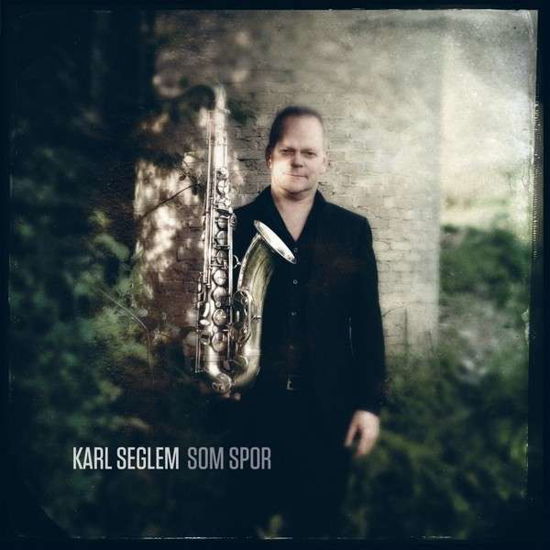 Som Spor - Karl Seglem - Music - NORCD - 7042986114466 - April 10, 2015