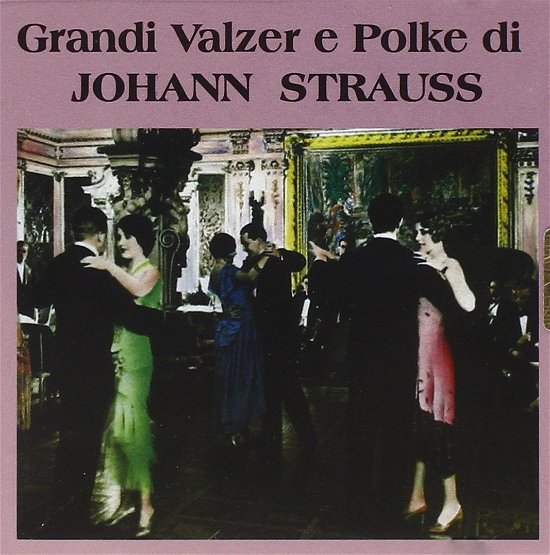 Cover for Johann Strauss · Grandi Valzer E Polke (CD)