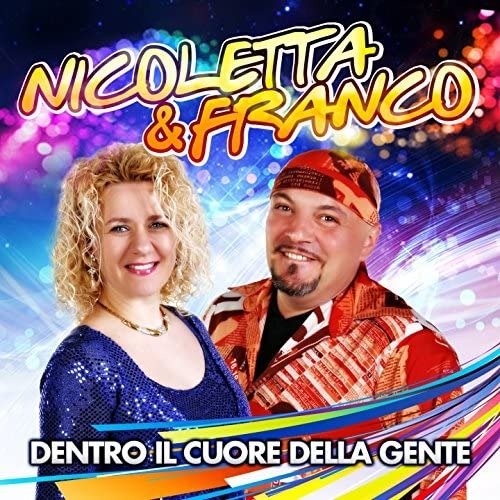 Cover for Nicoletta &amp; Franco · Dentro Il Cuore Della Gente (CD) (2011)