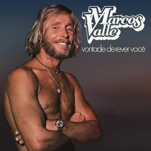 Cover for Marcos Valle · Vontade De Rever Voce (LP) (2017)