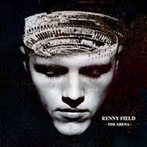 Cover for Renny Field · The Arena (CD) (2009)
