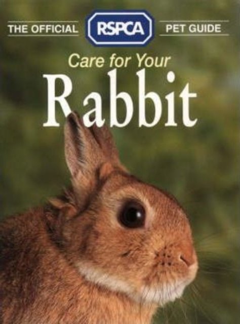 Cover for Rspca · The Official RSPCA Pet Guide - Care for your Rabbit (Paperback Book) (1994)