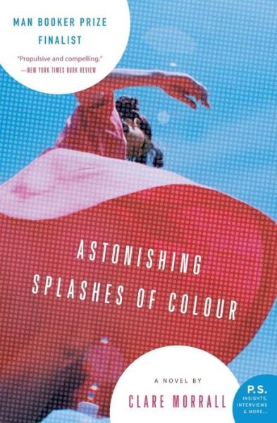 Cover for Clare Morrall · Astonishing Splashes of Colour (Paperback Book) [Reprint edition] (2005)