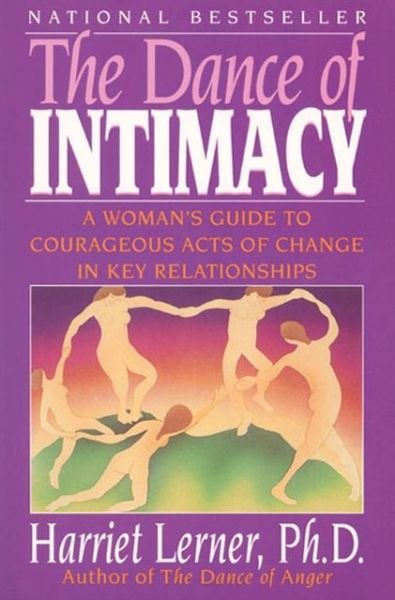 Cover for Harriet Lerner · The Dance of Intimacy: A Woman's Guide to Courageous Acts of Change in Key Relationships (Taschenbuch) [Abridged edition] (2003)