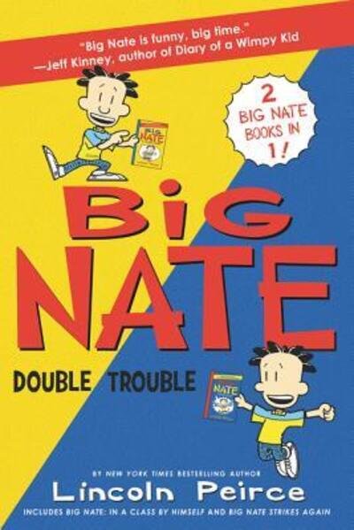 Cover for Lincoln Peirce · Big Nate: Double Trouble: In a Class by Himself and Strikes Again - Big Nate (Paperback Book) (2018)
