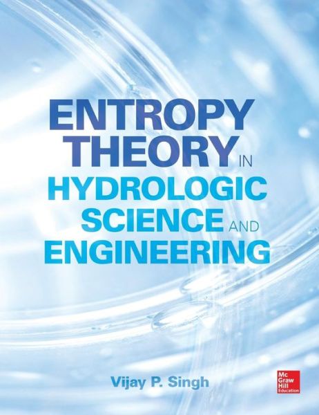 Cover for Vijay Singh · Entropy Theory in Hydrologic Science and Engineering (Hardcover Book) [Ed edition] (2014)