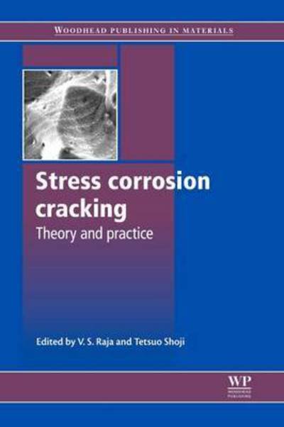 Cover for V S Raja · Stress Corrosion Cracking: Theory and Practice - Woodhead Publishing Series in Metals and Surface Engineering (Pocketbok) (2016)