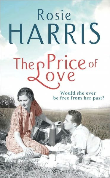 Cover for Rosie Harris · The Price of Love: a mesmerizing and emotional saga of love and loss set in Liverpool from much-loved and bestselling author Rosie Harris (Paperback Book) (2011)