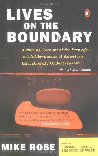 Cover for Mike Rose · Lives on the Boundary: a Moving Account of the Struggles and Achievements of America's Educationally Underprepared (Paperback Book) [Revised edition] (2005)