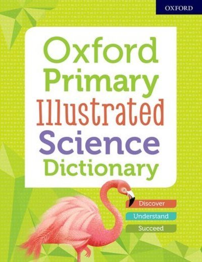 Cover for Oxford Editor · Oxford Primary Illustrated Science Dictionary (Paperback Bog) (2019)