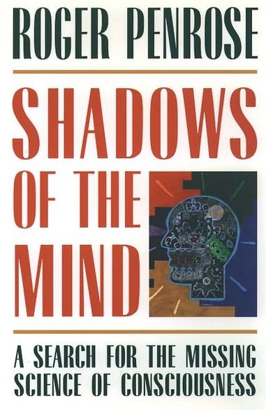 Shadows of the Mind: a Search for the Missing Science of Consciousness - Roger Penrose - Boeken - Oxford University Press - 9780195106466 - 22 augustus 1996