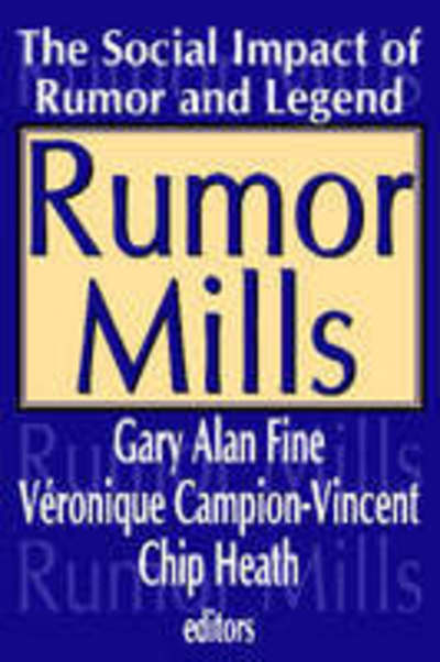 Cover for Veronique Campion-Vincent · Rumor Mills: The Social Impact of Rumor and Legend (Gebundenes Buch) (2005)