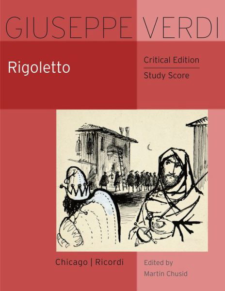 Rigoletto: Critical Edition Study Score - Giuseppe Verdi - Books - The University of Chicago Press - 9780226521466 - February 2, 2018