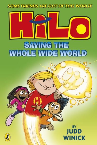 Cover for Judd Winick · Hilo: Saving the Whole Wide World (Hilo Book 2) - Hilo (Taschenbuch) (2024)