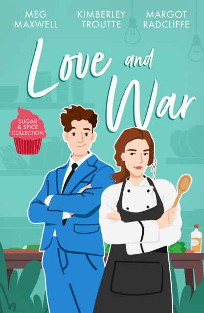 Cover for Meg Maxwell · Sugar &amp; Spice: Love And War: The Cook's Secret Ingredient / a Convenient Scandal / Sin City Seduction (Paperback Book) (2024)