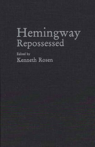 Cover for Kenneth H Rosen · Hemingway Repossessed (Hardcover Book) (1994)