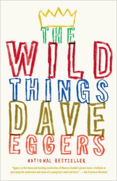 Cover for Dave Eggers · The Wild Things (Paperback Book) [1 Reprint edition] (2010)