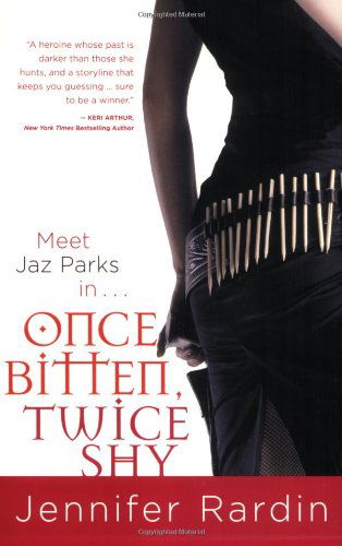 Cover for Jennifer Rardin · Once Bitten, Twice Shy (Jaz Parks, Book 1) (Paperback Book) (2007)