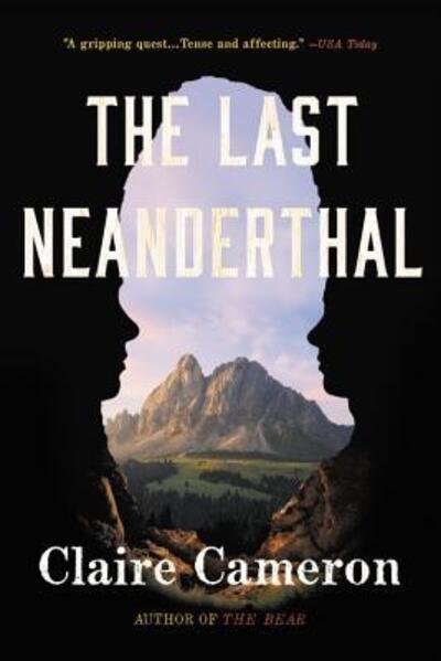 Cover for Claire Cameron · Last Neanderthal A Novel (Bog) (2018)