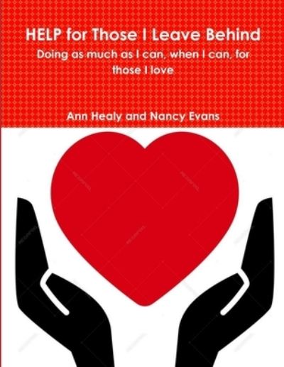 Cover for Ann Healy · Help for Those I Leave Behind (Book) (2018)
