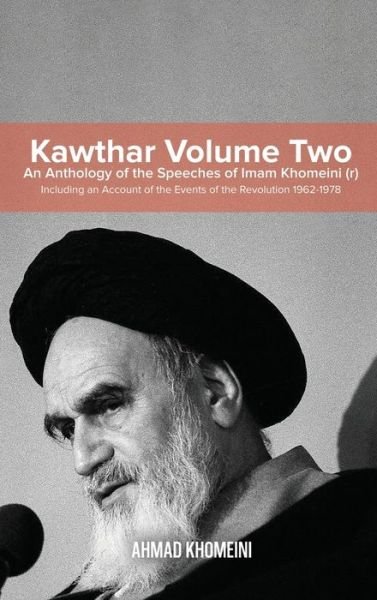Cover for Ruhollah Khomeini · Kawthar Volume Two (Innbunden bok) (2019)