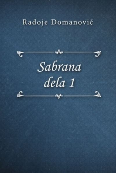 Cover for Radoje Domanovic · Sabrana dela 1 (Paperback Book) (2019)