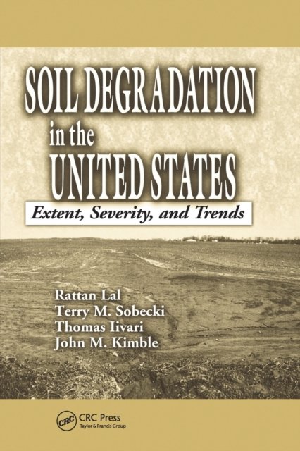 Cover for Lal, Rattan (Ohio State University) · Soil Degradation in the United States: Extent, Severity, and Trends (Paperback Bog) (2020)