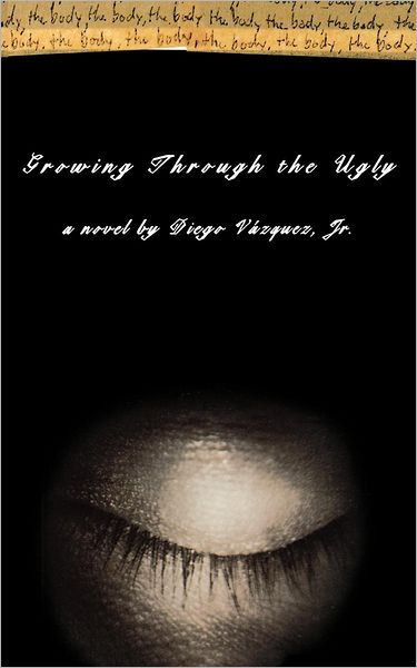 Cover for Diego Vazquez · Growing Through the Ugly: A Novel (Paperback Book) (1997)