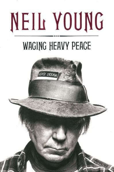 Cover for Neil Young · Waging Heavy Peace (Innbunden bok)